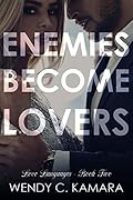 Enemies Become Lovers: A Clean Contemporary Romance Short Story