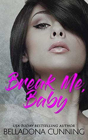 Break Me, Baby (Silver Creek High #1)