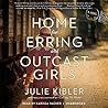 Home for Erring and Outcast Girls by Julie Kibler