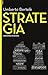 Strategia. Con aggiornamento online. Con e-book by Umberto Bertelè