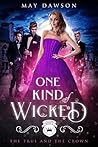 One Kind of Wicked by May Dawson One Kind of Wicked by May Dawson