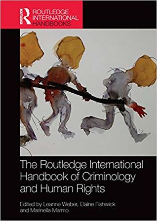 The Routledge International Handbook of Criminology and Human Rights
