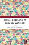 Critical Philosophy of Race and Education