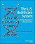 The U.S. Healthcare System by Joel Shalowitz
