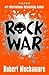 Rock War by Robert Muchamore