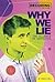 Why We Lie: The Science of Untruths (Decoding the Mind)
