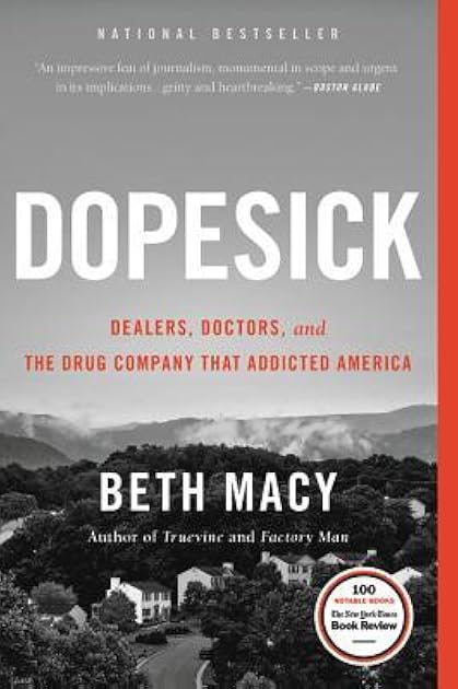 Dopesick: Dealers, Doctors, and the Drug Company That Addicted America