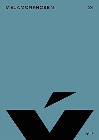 metamorphosen #24 – Glitch: Magazin für Literatur und Kultur (Kindle Edition)