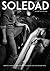 Soledad, Volume Two