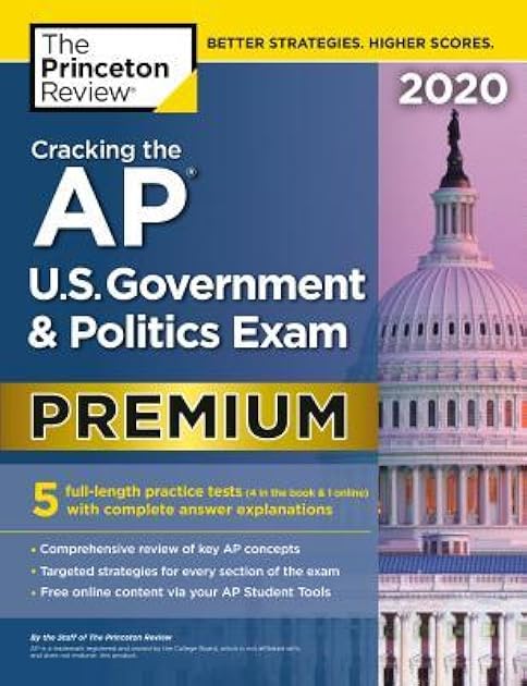 Cracking the AP U.S. Government & Politics Exam, 2020 Edition: Practice Tests & Proven Techniques to Help You Score a 5 (College Test Preparation)