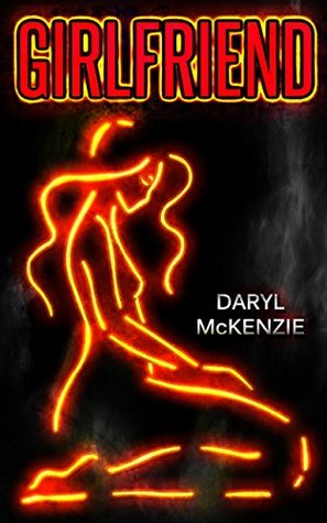 Girlfriend (Daniel Holder #1)