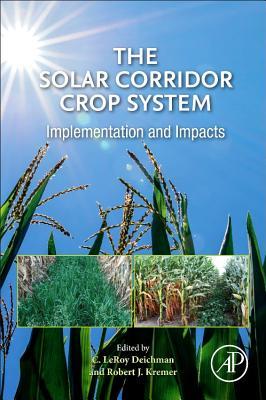 The Solar Corridor Crop System: Implementation and Impacts