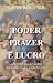 Poder, Prazer e Lucro: Apetites Insaciáveis de Maquiavel a Madison