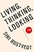 Living, Thinking, Looking by Siri Hustvedt