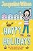 Happy Holidays by Jacqueline Wilson