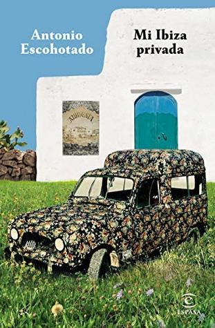 Mi Ibiza privada (Spanish Edition)