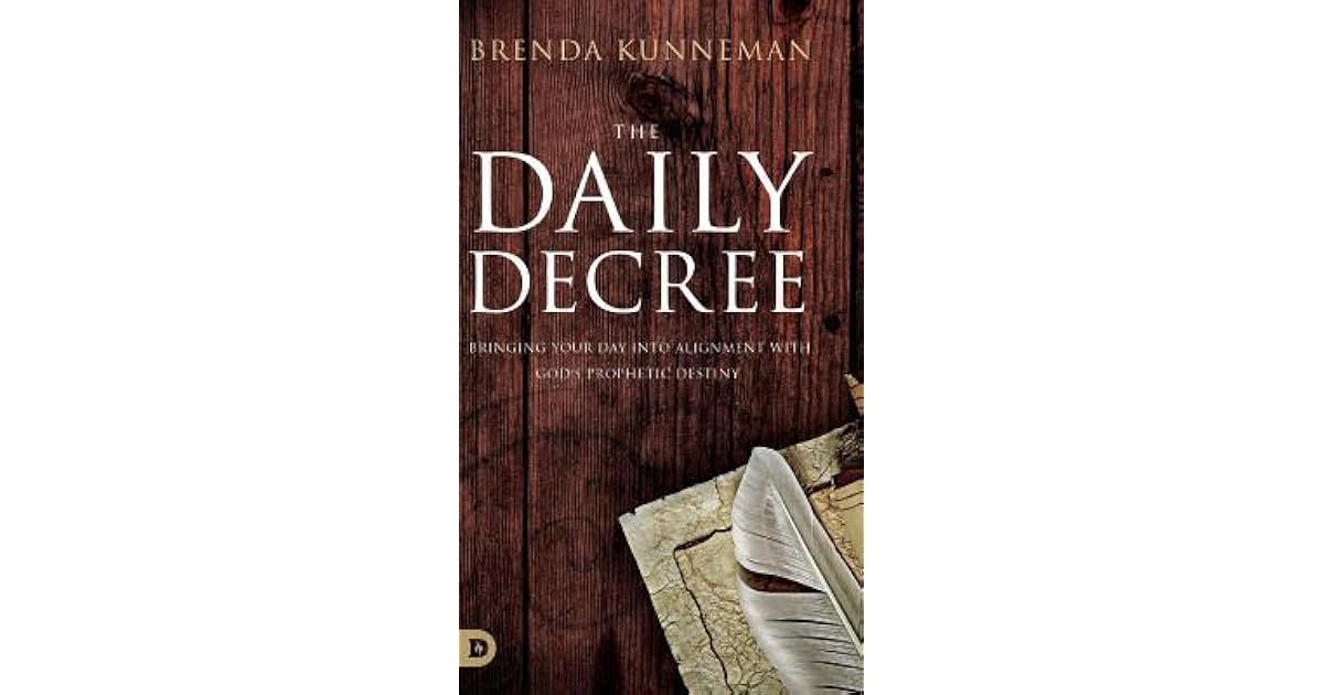 Daily Alignment Your Day Bringing Decree: ... The into with Decree: Daily with Alignment into Bringing Your Day The ...