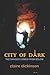 City of Dark by Claire Dickinson