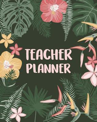 Teacher Planner: Academic Year Lesson Planner and Record Book (Undated) - Monthly and Weekly Planner