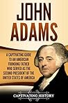 John Adams: A Cap...