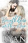 Breathless With Her by Carrie Ann Ryan