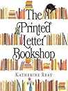 The Printed Letter Bookshop by Katherine Reay