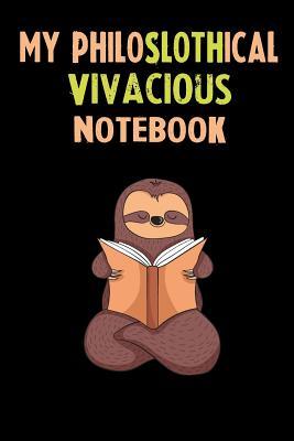 My Philoslothical Vivacious Notebook: Self Discovery Journal With Questions From A Relaxed Sloth