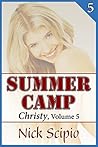 Summer Camp: Christy, Volume 5 (Summer Camp Swingers: Christy)