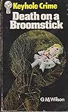 Death On A Broomstick (Keyhole Crime No 8)