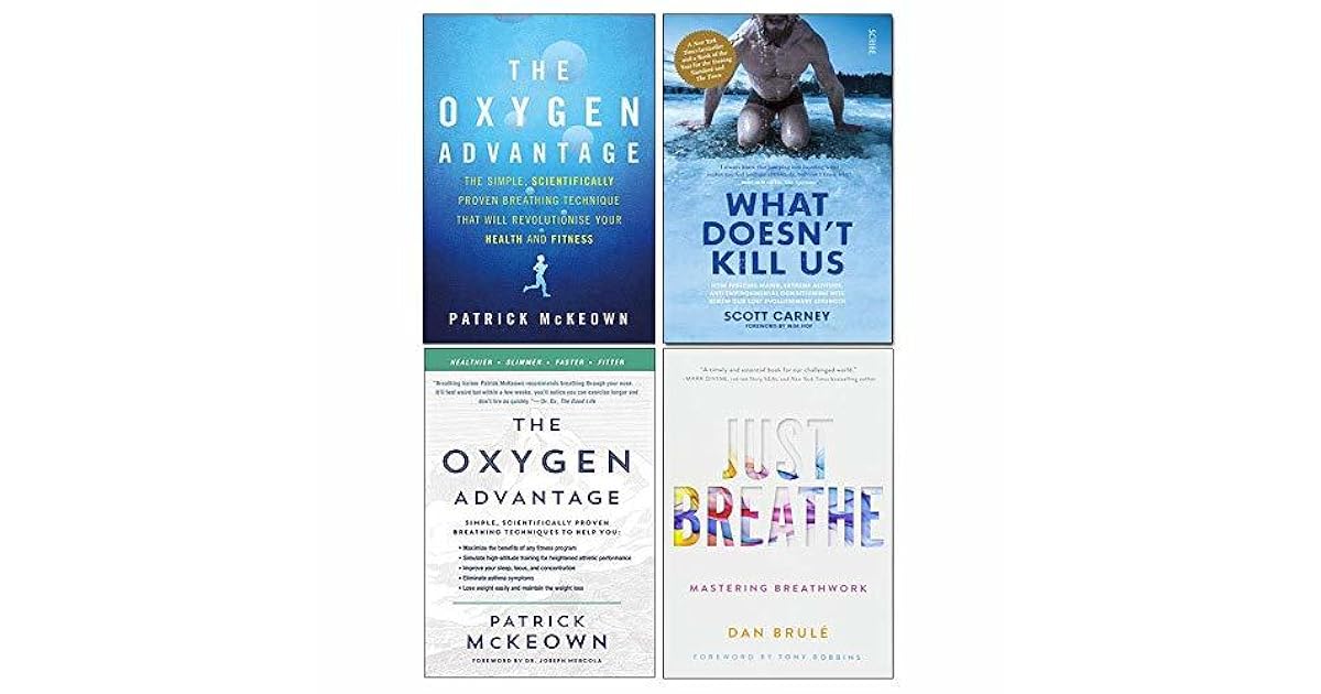 The Oxygen Advantage, What Doesn t Kill Us, Just Breathe 4 Books