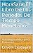 HoraSara: El Libro De Los Períodos De Tiempo Planetarios. : Astrología védica para Dummies. (Spanish Edition)