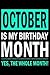 October Is My Birthday Month: Blank Lined Journal, Funny Happy Birthday Sketchbook, Notebook, Diary Perfect Gift For Boys And Girls
