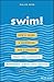 Swim!: How a Shark, a Suckerfish, and a Parasite Teach You Leadership, Mentoring, and Next Level Success