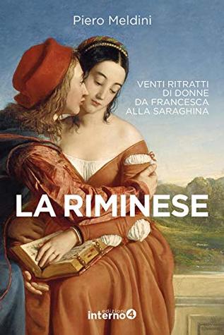 La riminese. Venti ritratti di donne da Francesca alla Saraghina (Paperback)
