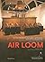 Air Loom: The Air Loom and ...