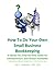 How To Do Your Own Small Business Bookkeeping by Lily Chambers