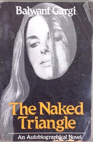 The Naked Triangle: An Autobiographical Novel