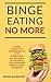 Binge Eating No More! by Nicholas Mayor