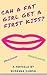 Can a Fat Girl Get a First Kiss?
