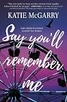 Say You'll Rememb...