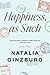 Happiness, as Such by Natalia Ginzburg
