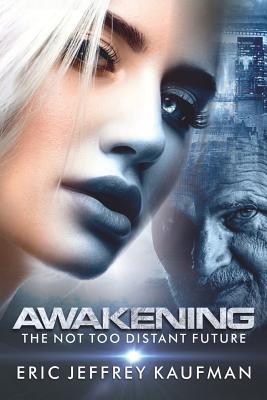 Awakening: A not too distant future, Book 1 (Paperback)