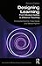 Designing Learning: From Module Outline to Effective Teaching (Key Guides for Effective Teaching in Higher Education)
