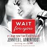 Wait for You