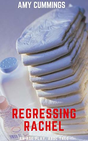 Regressing Rachel (West Coast Darlings, #2)