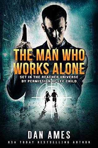The Man Who Works Alone (Jack Reacher Cases #11)