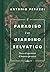 Il paradiso è un giardino s...