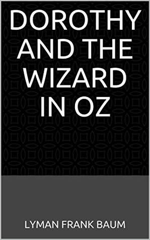 Dorothy and the Wizard in Oz