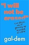 "I Will Not Be Erased" by gal-dem