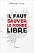Il faut sauver le monde libre
